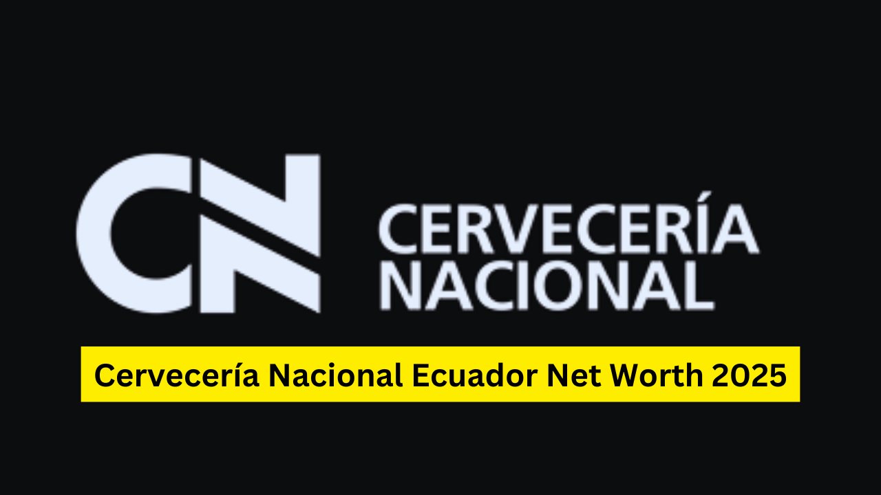 Cervecería Nacional Ecuador Net Worth