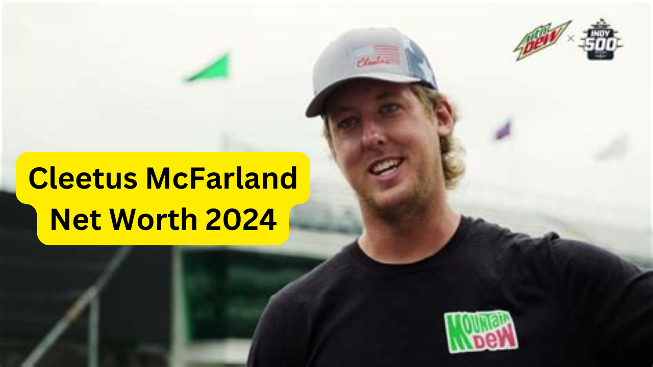 Cleetus McFarland Net Worth 2024